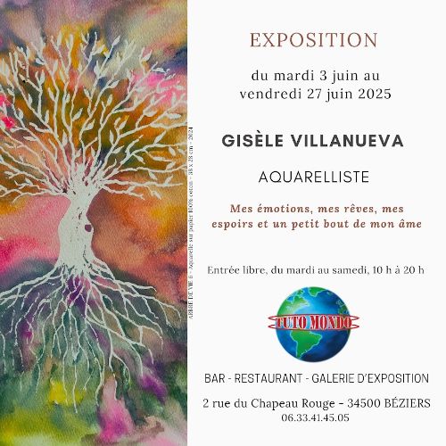 Exposition au Tuto Mondo à Béziers Exposition à Béziers de peintures à l'aquarelle de Gisèle Villanueva artiste peintre aquarelliste. Vente de tableaux à l'aquarelle